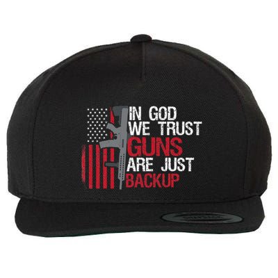 In God We Trust Guns Are Just Backup Patriotic Wool Snapback Cap