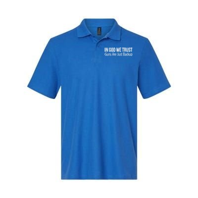 In God We Trust Gift Guns Are Just Backup Gift Meaningful Gift Softstyle Adult Sport Polo