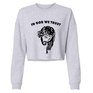 In God We Trust Artistic Design Jesus Face For Christians Gift Cropped Pullover Crew