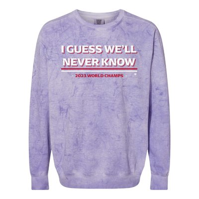 I Guess WeLl Never Know Texas Baseball Colorblast Crewneck Sweatshirt