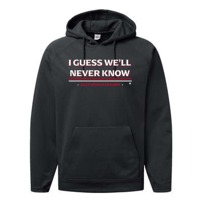 I Guess WeLl Never Know Texas Baseball Performance Fleece Hoodie