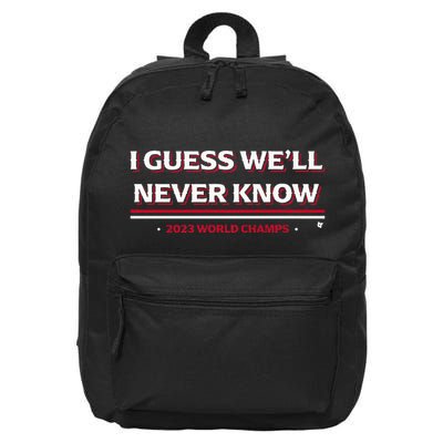 I Guess WeLl Never Know Texas Baseball 16 in Basic Backpack