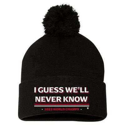 I Guess WeLl Never Know Texas Baseball Pom Pom 12in Knit Beanie