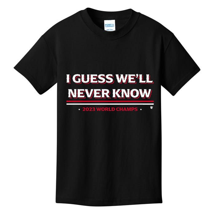 I Guess WeLl Never Know Texas Baseball Kids T-Shirt