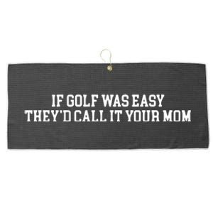 If Golf Was Easy Theyd Call It Your Mom Funny Golfers Gift Large Microfiber Waffle Golf Towel