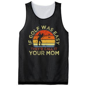 If Golf Was Easy TheyD Call It Your Mom Mesh Reversible Basketball Jersey Tank