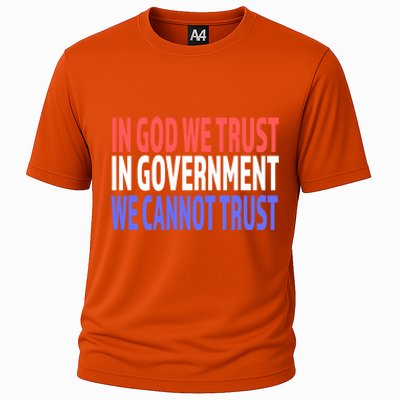 In God We Trust In Governt We Cannot Trust Gift Cooling Performance Crew T-Shirt