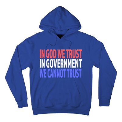 In God We Trust In Governt We Cannot Trust Gift Hoodie