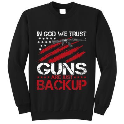 In God We Trust Guns Are Just Backup Patriotic Sweatshirt