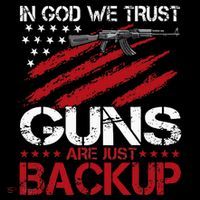 In God We Trust Guns Are Just Backup Patriotic Sweatshirt