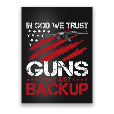 In God We Trust Guns Are Just Backup Patriotic Poster
