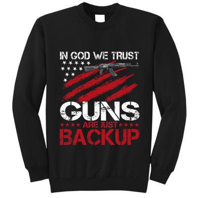 In God We Trust Guns Are Just Backup Patriotic Tall Sweatshirt
