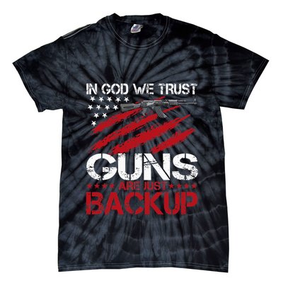 In God We Trust Guns Are Just Backup Patriotic Tie-Dye T-Shirt