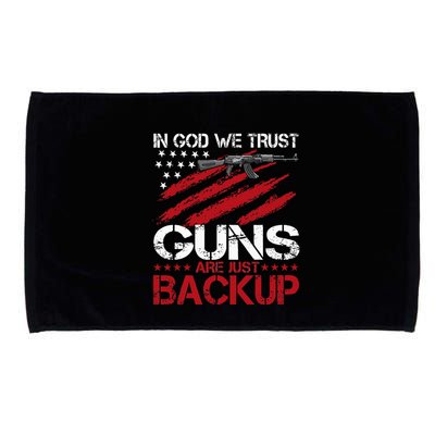 In God We Trust Guns Are Just Backup Patriotic Microfiber Hand Towel