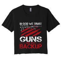 In God We Trust Guns Are Just Backup Patriotic Women's Crop Top Tee