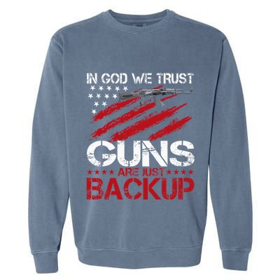 In God We Trust Guns Are Just Backup Patriotic Garment-Dyed Sweatshirt