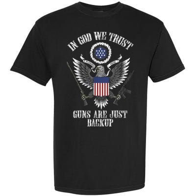In God We Trust Guns Are Just Backup Garment-Dyed Heavyweight T-Shirt