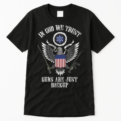 In God We Trust Guns Are Just Backup Tall T-Shirt