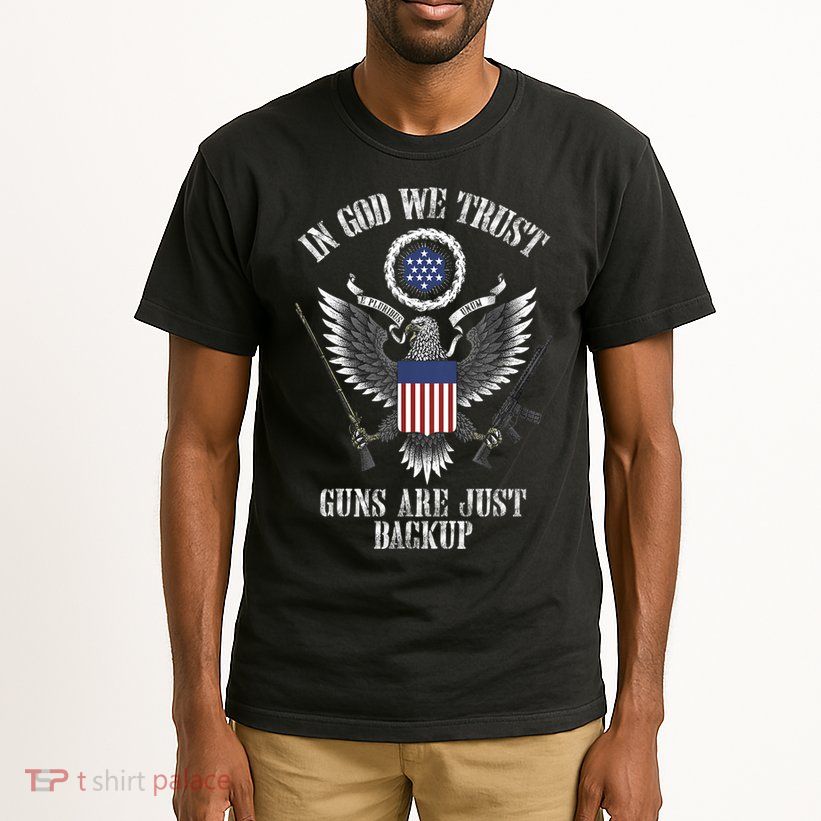 In God We Trust Guns Are Just Backup Tall T-Shirt