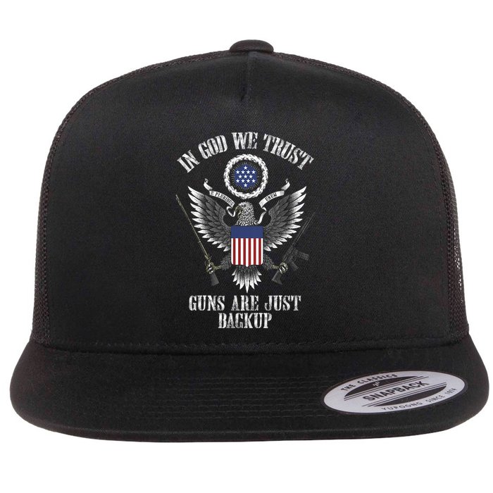 In God We Trust Guns Are Just Backup Flat Bill Trucker Hat