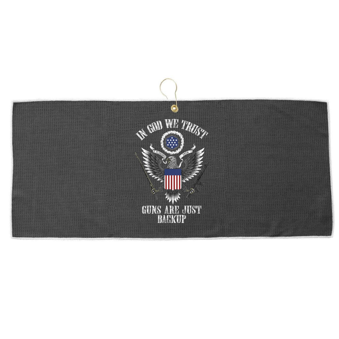 In God We Trust Guns Are Just Backup Large Microfiber Waffle Golf Towel