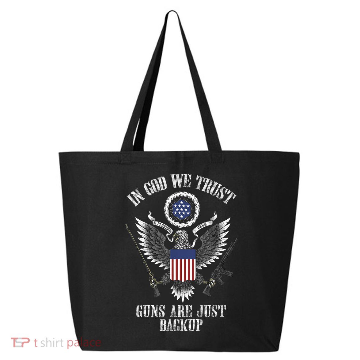 In God We Trust Guns Are Just Backup 25L Jumbo Tote