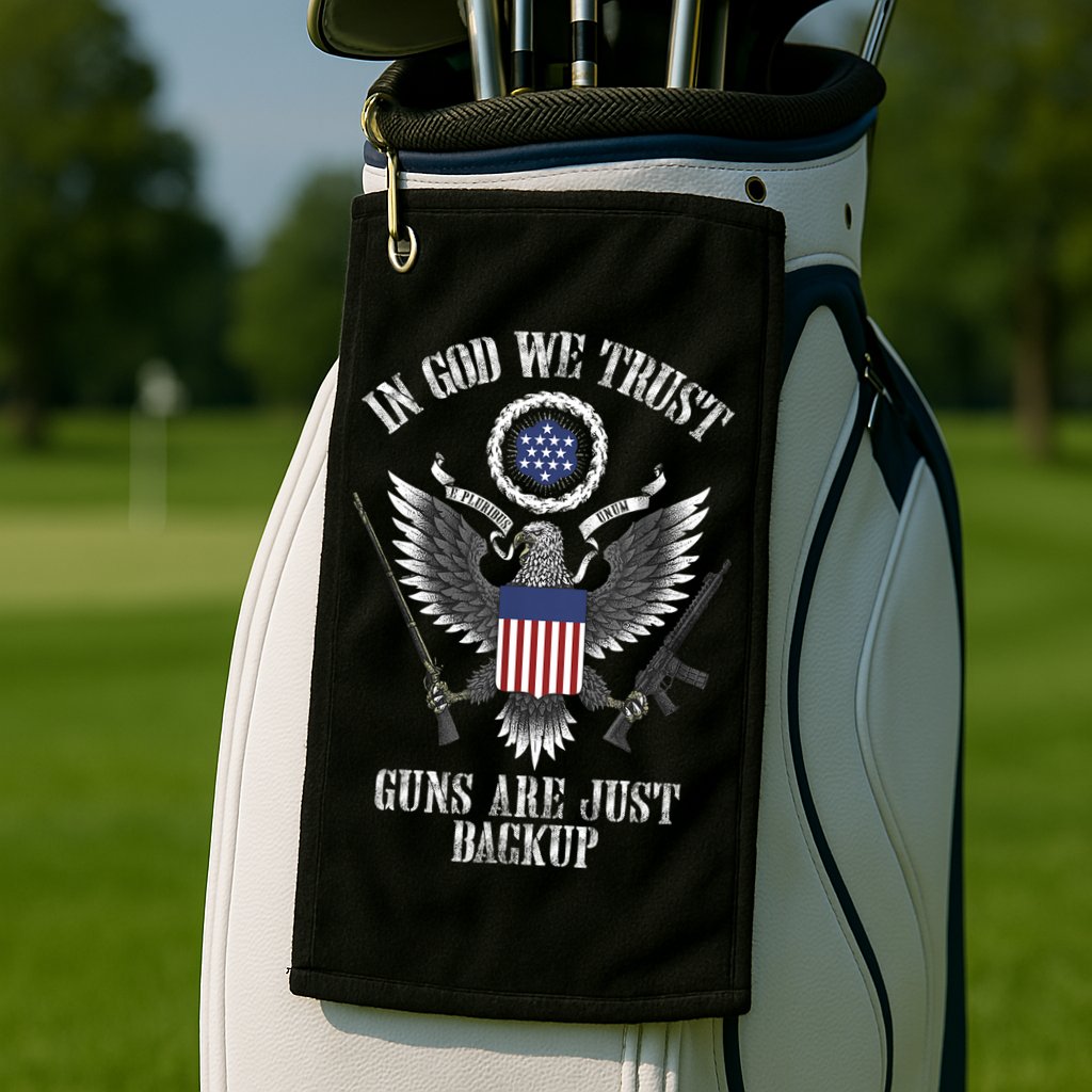 In God We Trust Guns Are Just Backup Golf Towel