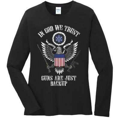 In God We Trust Guns Are Just Backup Ladies Long Sleeve Shirt