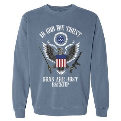 In God We Trust Guns Are Just Backup Garment-Dyed Sweatshirt