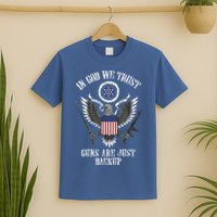 In God We Trust Guns Are Just Backup T-Shirt