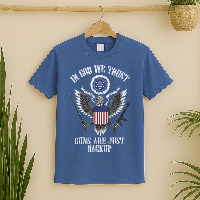 In God We Trust Guns Are Just Backup T-Shirt