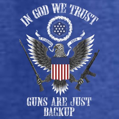 In God We Trust Guns Are Just Backup T-Shirt