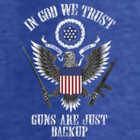 In God We Trust Guns Are Just Backup T-Shirt