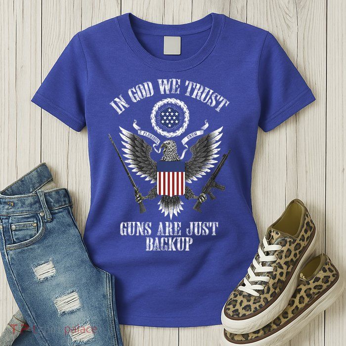 In God We Trust Guns Are Just Backup Womens T-Shirt