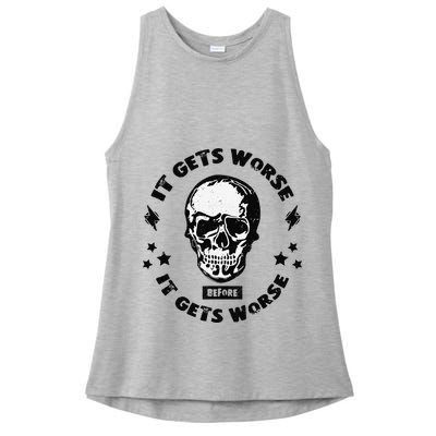 It Gets Worse Before It Gets Worse Prepper Survivalist Skull Ladies PosiCharge Tri-Blend Wicking Tank