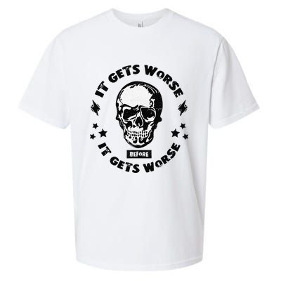 It Gets Worse Before It Gets Worse Prepper Survivalist Skull Sueded Cloud Jersey T-Shirt
