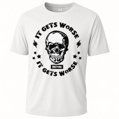 It Gets Worse Before It Gets Worse Prepper Survivalist Skull Performance Shirt
