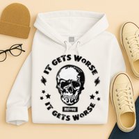 It Gets Worse Before It Gets Worse Prepper Survivalist Skull Hoodie