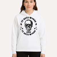It Gets Worse Before It Gets Worse Prepper Survivalist Skull Hoodie
