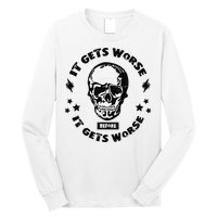 It Gets Worse Before It Gets Worse Prepper Survivalist Skull Long Sleeve Shirt