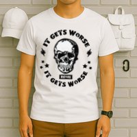 It Gets Worse Before It Gets Worse Prepper Survivalist Skull T-Shirt