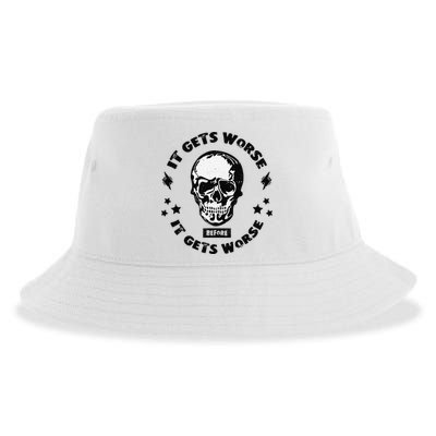 It Gets Worse Before It Gets Worse Prepper Survivalist Skull Sustainable Bucket Hat