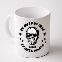 It Gets Worse Before It Gets Worse Prepper Survivalist Skull Mug