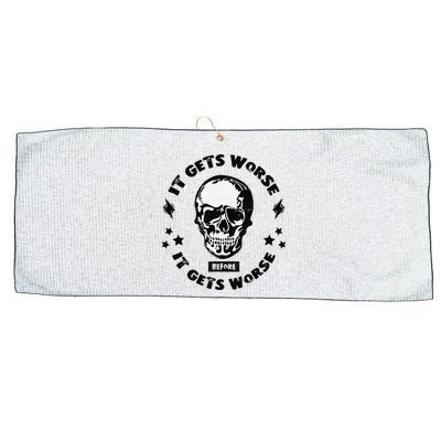 It Gets Worse Before It Gets Worse Prepper Survivalist Skull Large Microfiber Waffle Golf Towel