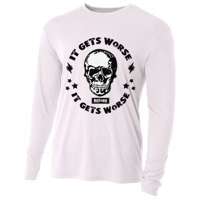 It Gets Worse Before It Gets Worse Prepper Survivalist Skull Cooling Performance Long Sleeve Crew