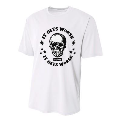 It Gets Worse Before It Gets Worse Prepper Survivalist Skull Youth Performance Sprint T-Shirt
