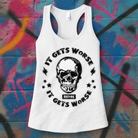 It Gets Worse Before It Gets Worse Prepper Survivalist Skull Womens Tank Top