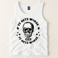 It Gets Worse Before It Gets Worse Prepper Survivalist Skull Tank Top
