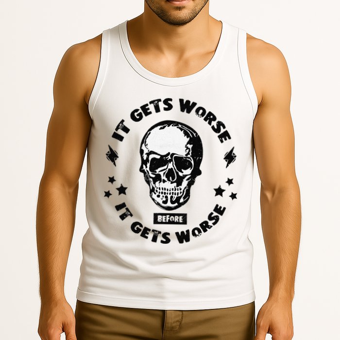It Gets Worse Before It Gets Worse Prepper Survivalist Skull Tank Top