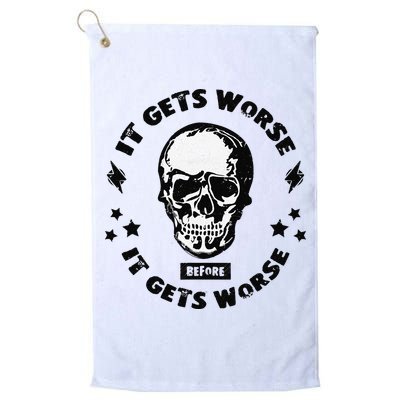It Gets Worse Before It Gets Worse Prepper Survivalist Skull Golf Towel